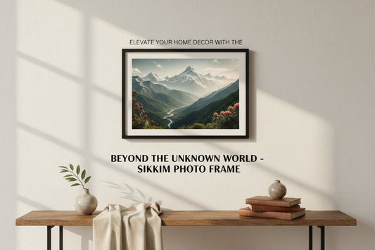 Elevate Your Home Decor with the Beyond the Unknown World - Sikkim Photo Frame